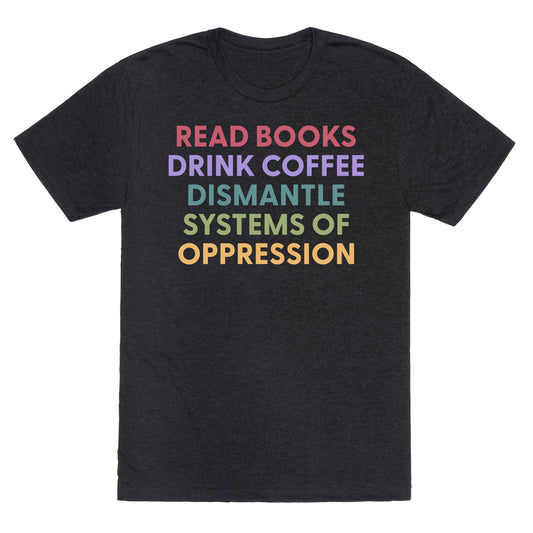 Dismantle Systems Of Oppression Unisex Triblend Tee