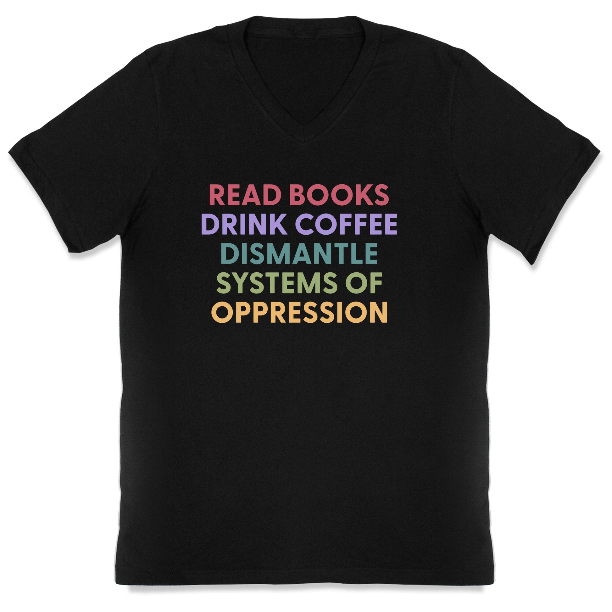 Dismantle Systems Of Oppression V-Neck