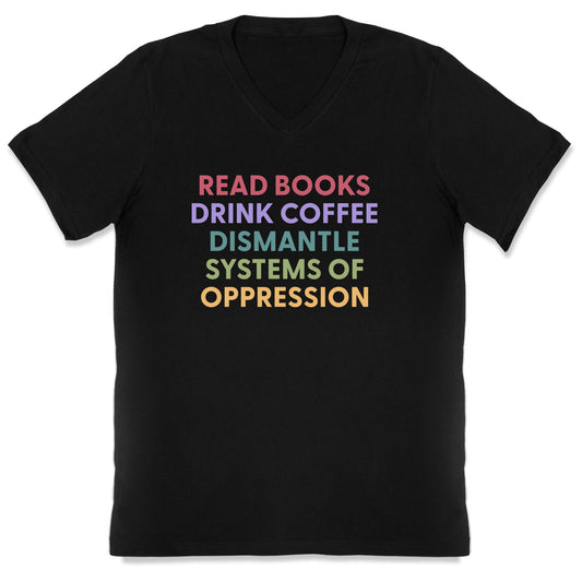 Dismantle Systems Of Oppression V-Neck