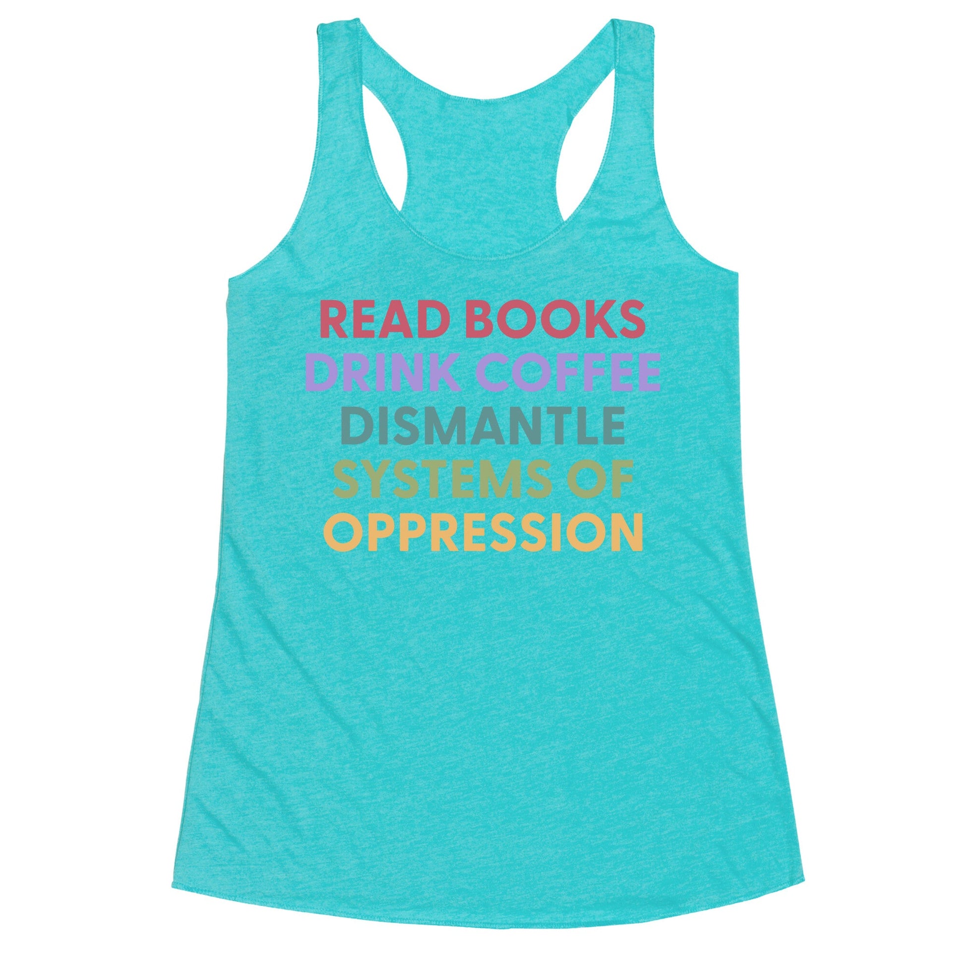 Dismantle Systems Of Oppression Racerback Tank