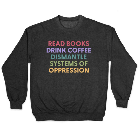 Dismantle Systems Of Oppression Crewneck Sweatshirt