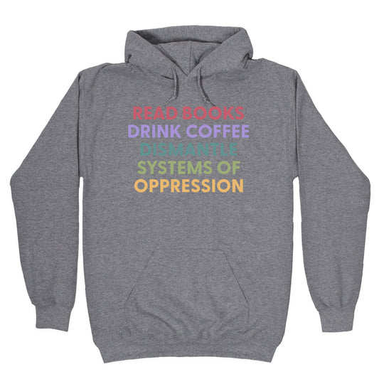 Dismantle Systems Of Oppression Hoodie