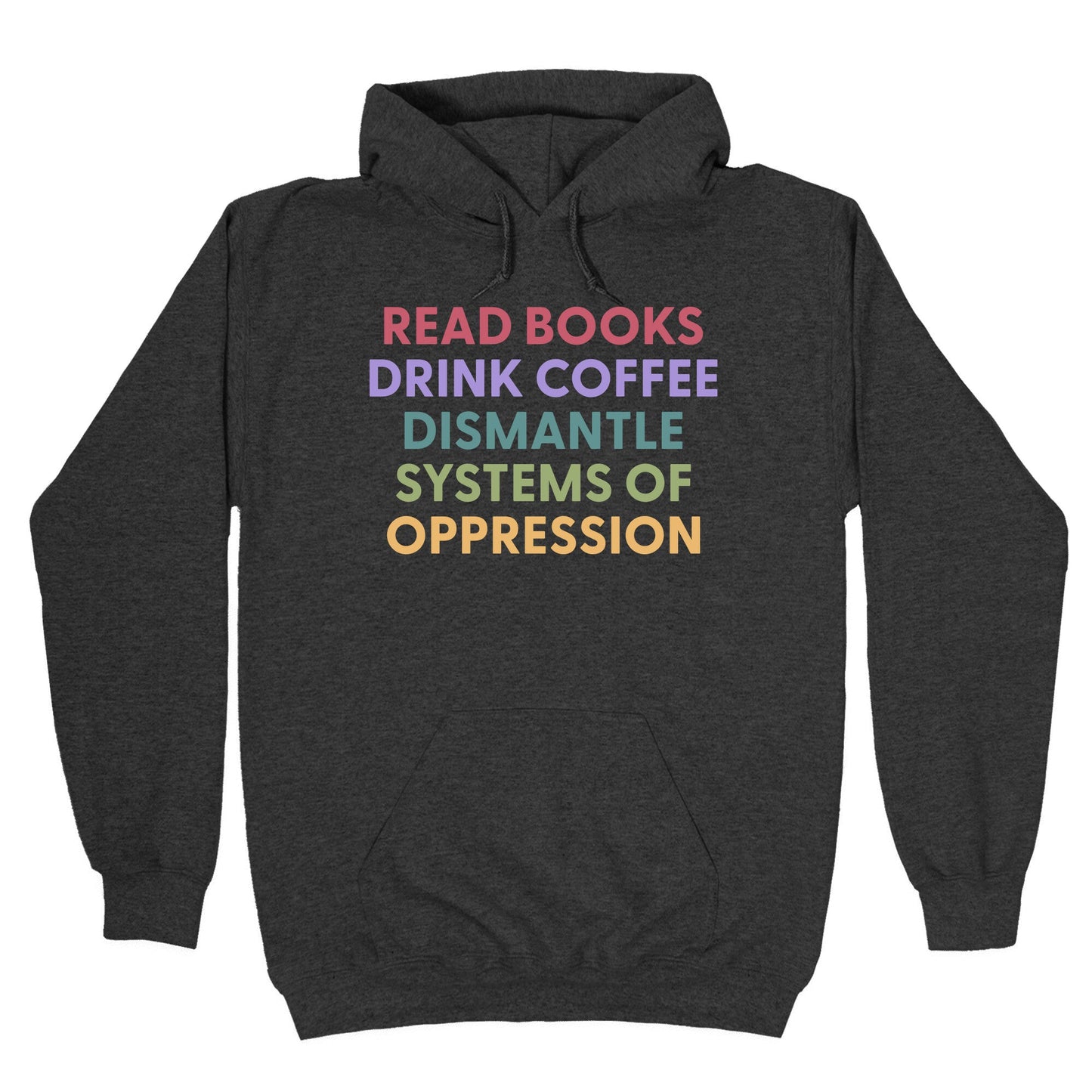 Dismantle Systems Of Oppression Hoodie