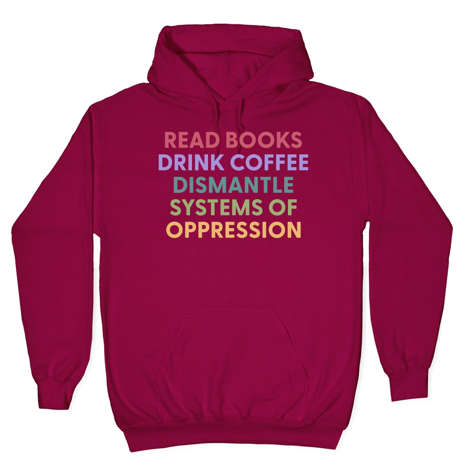 Dismantle Systems Of Oppression Hoodie