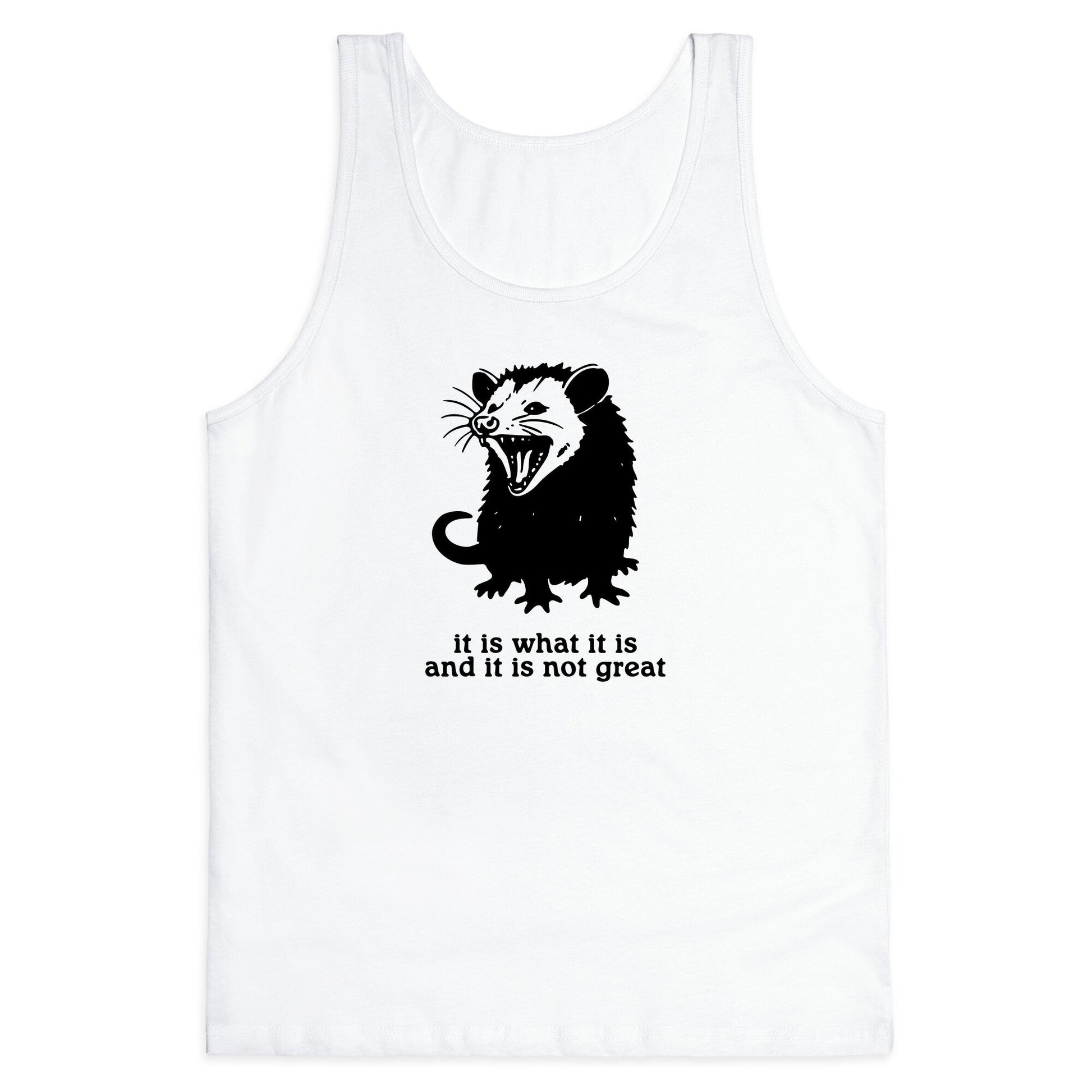 It Is What It Is Tank Top