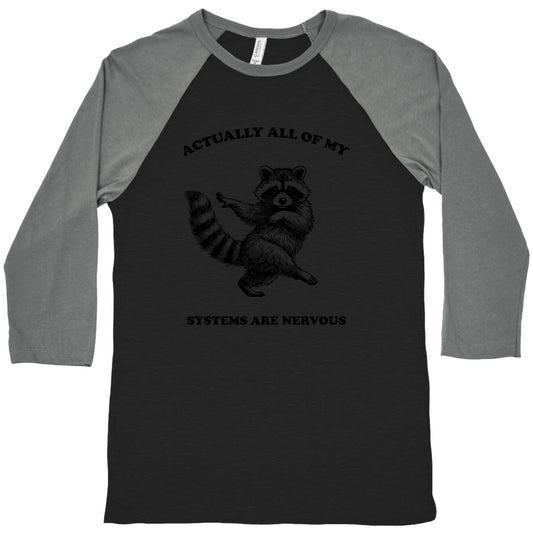 All Of My Systems Are Nervous Baseball Tee