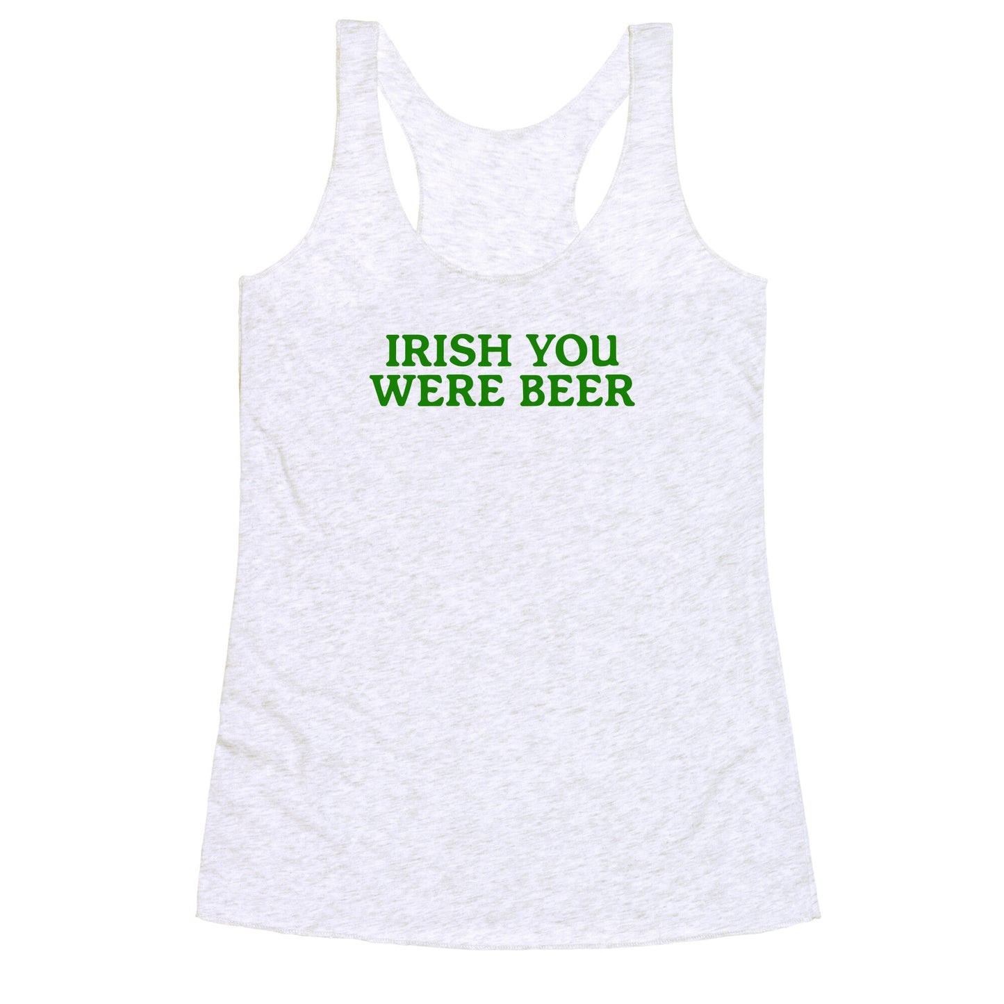 Irish You Were Beer Racerback Tank