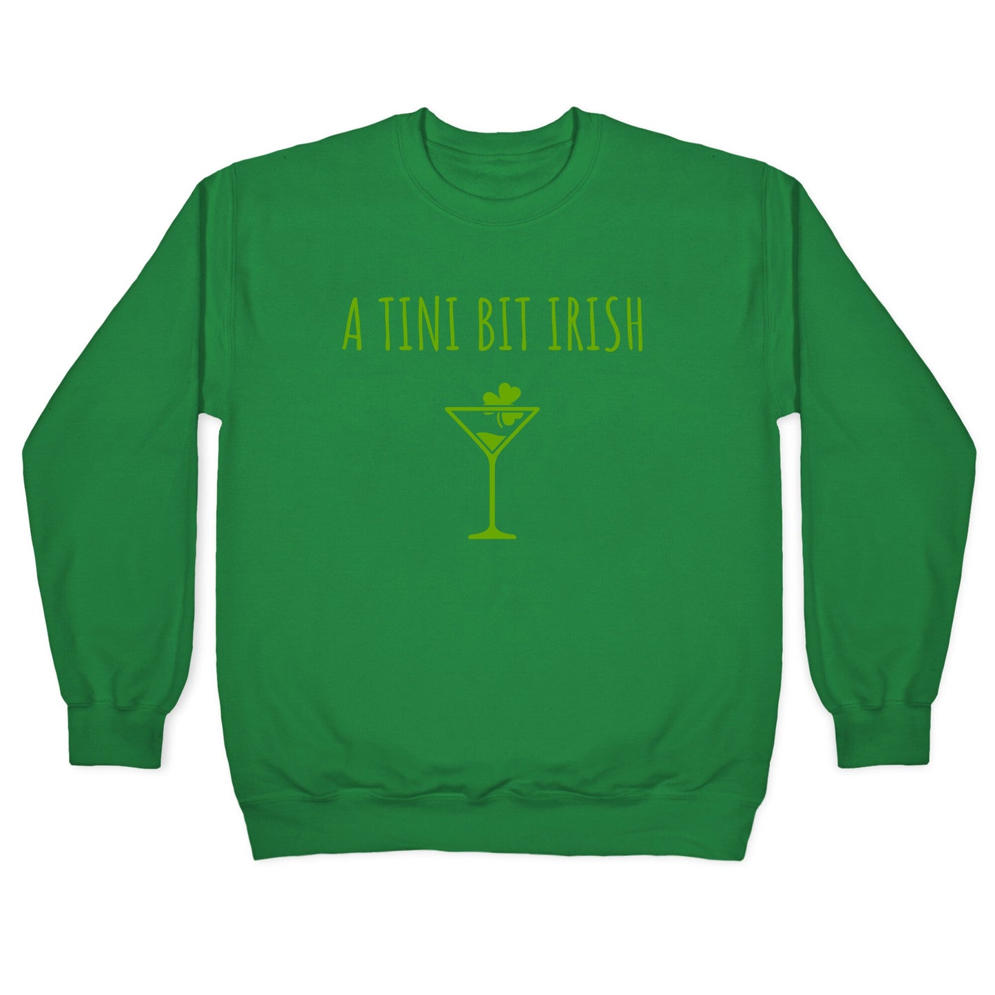 A Tini Bit Irish Crewneck Sweatshirt