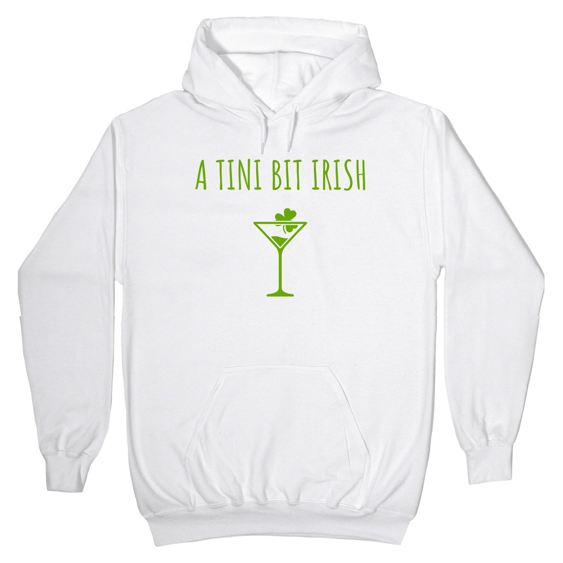 A Tini Bit Irish Hoodie