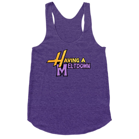 Having A Meltdown Racerback Tank