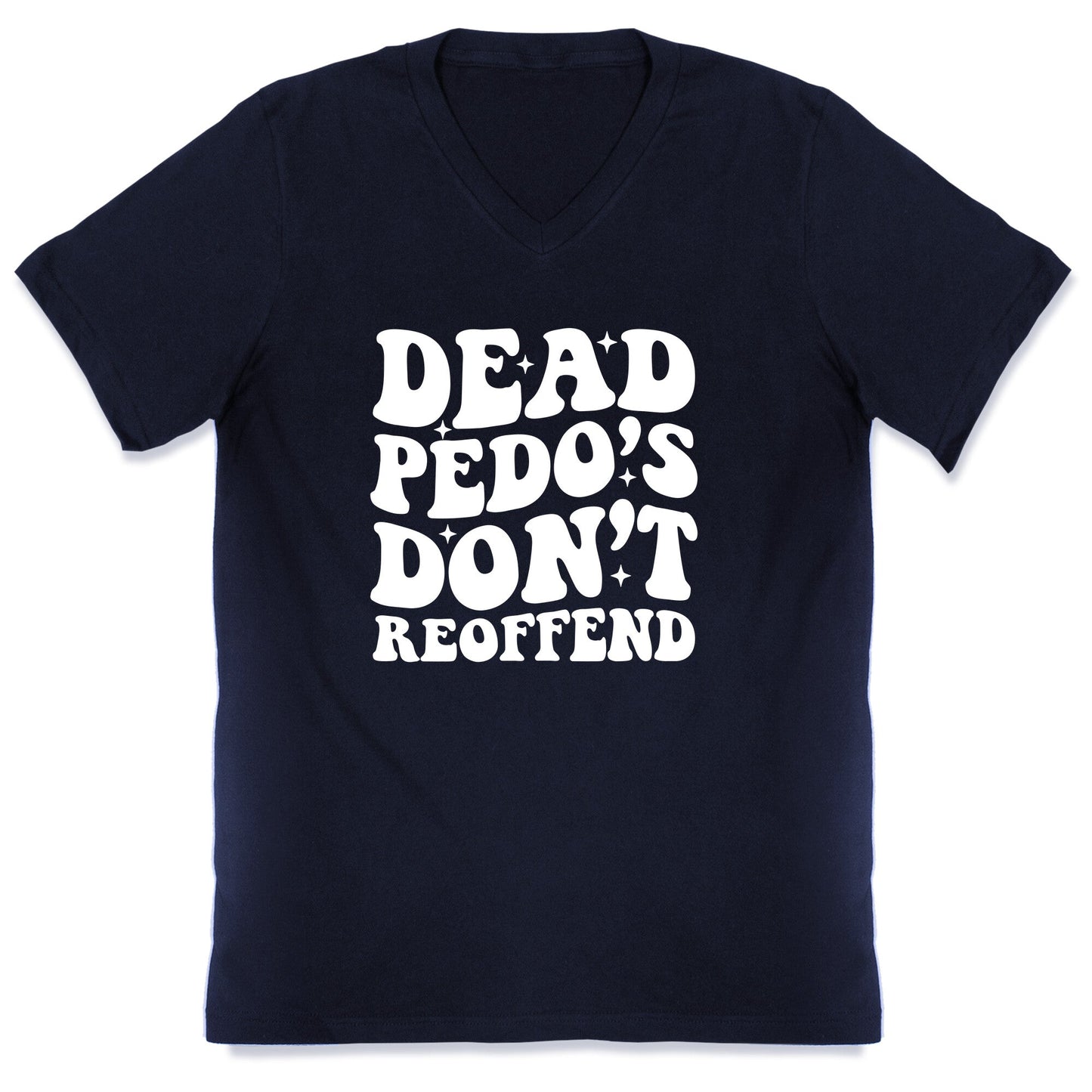 Dead Pedos Dont Reoffend V-Neck