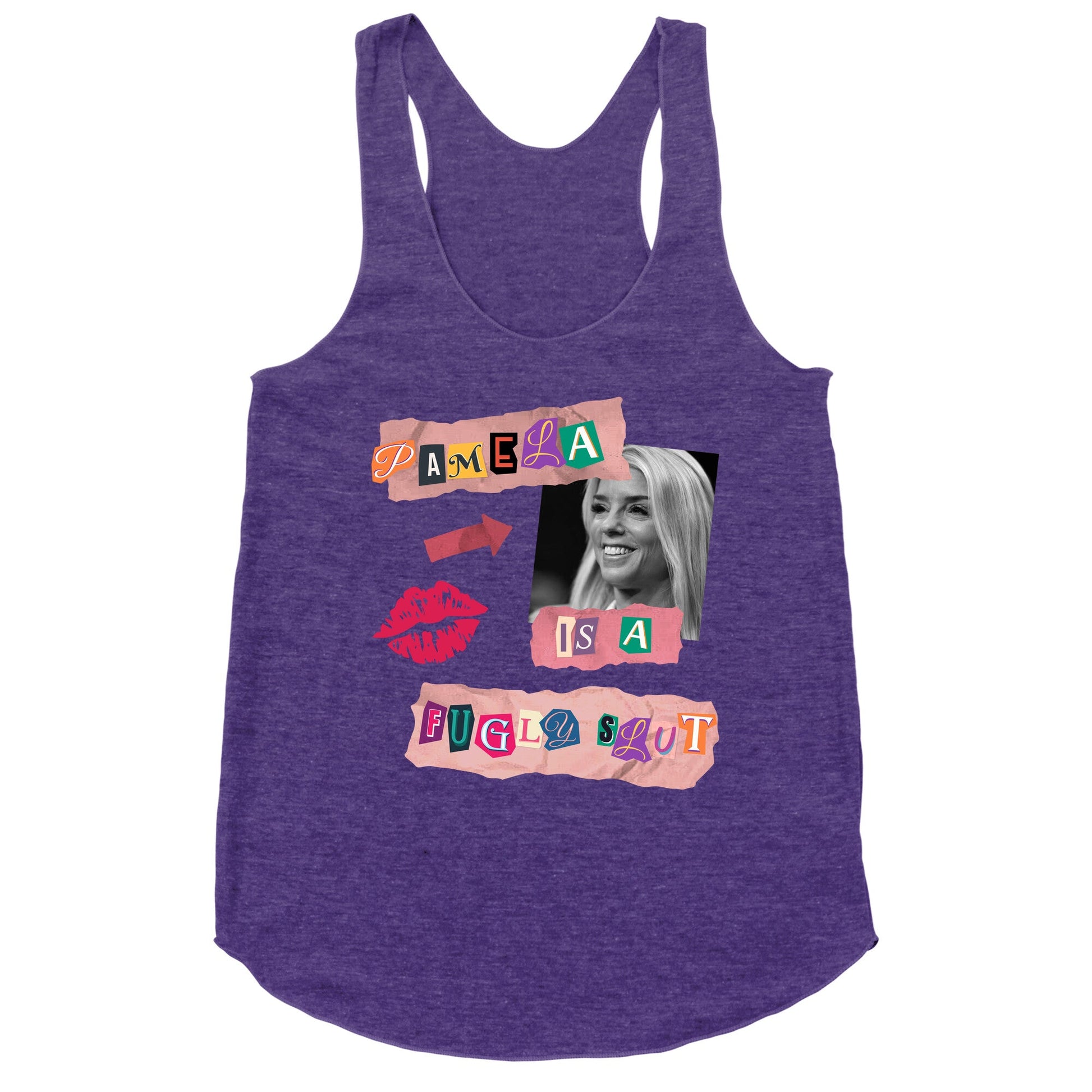 Pamela Is A Fugly Slut Racerback Tank