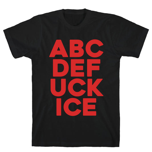 Fuck ICE Alphabet T-Shirt