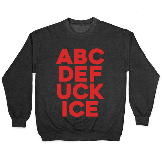Fuck ICE Alphabet Crewneck Sweatshirt