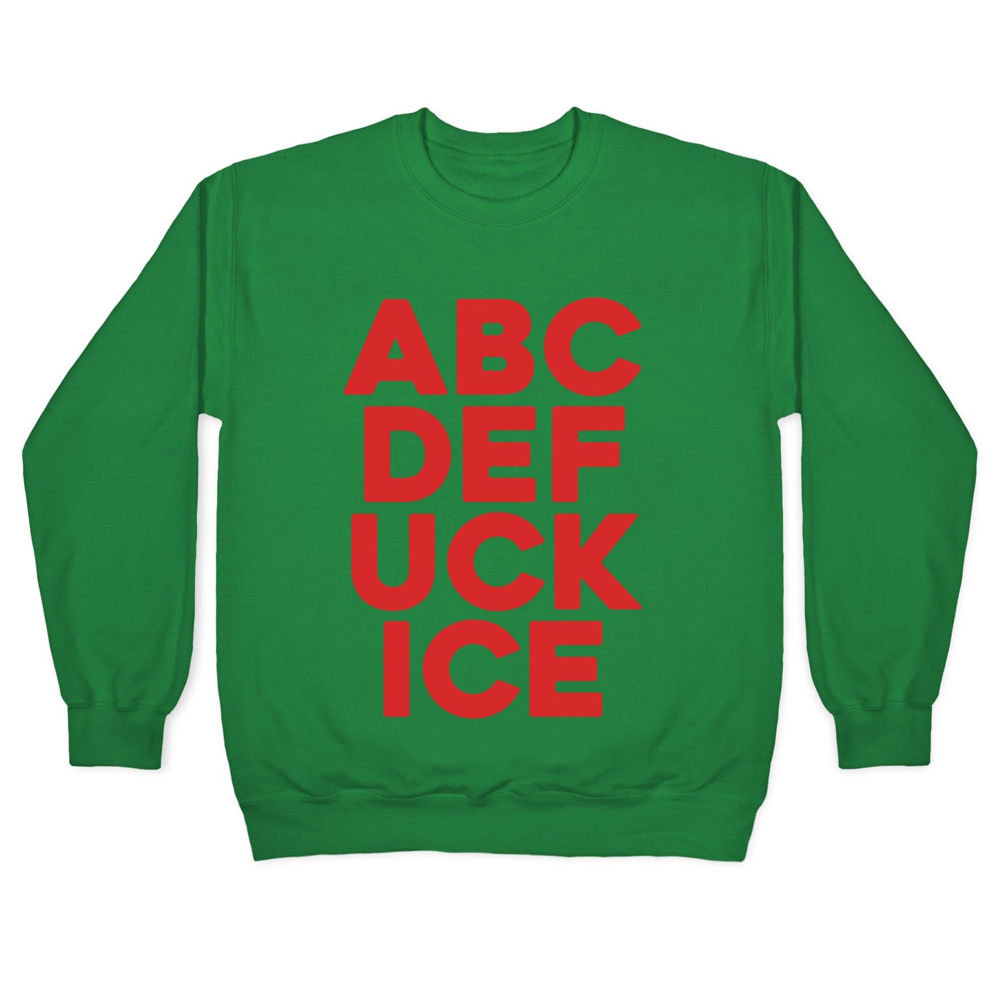 Fuck ICE Alphabet Crewneck Sweatshirt