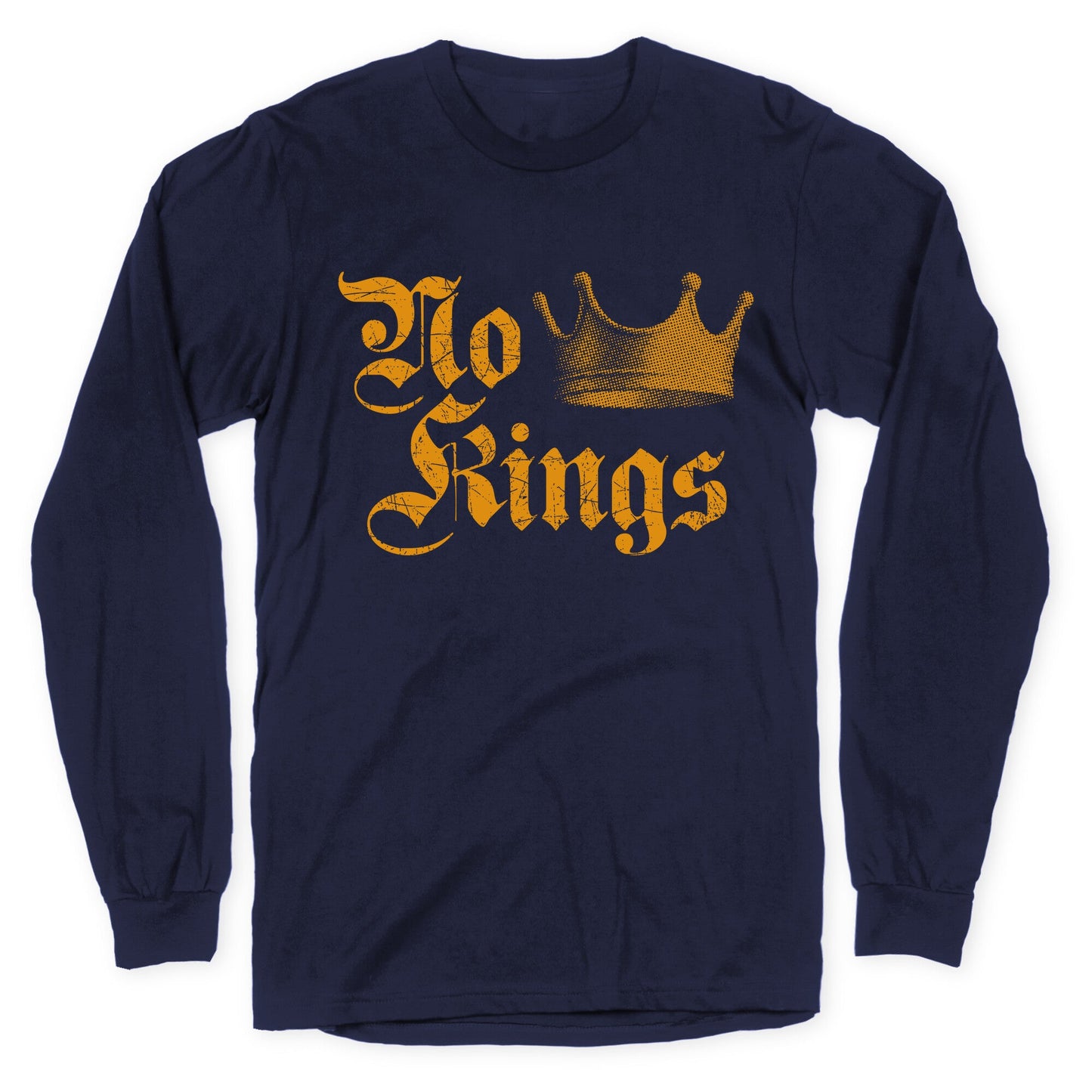 No Kings Since 1776 Longsleeve Tee