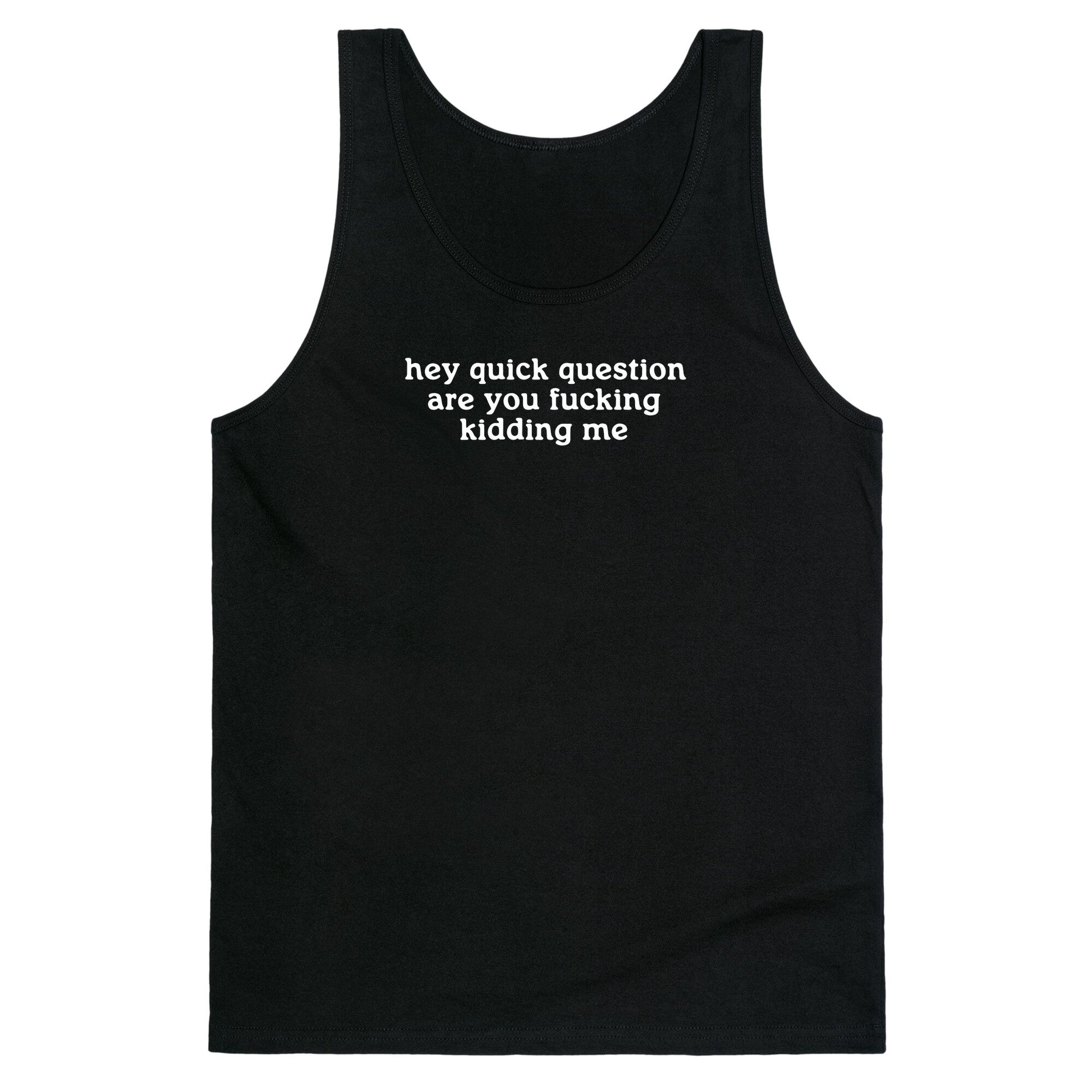 Quick Question Tank Top