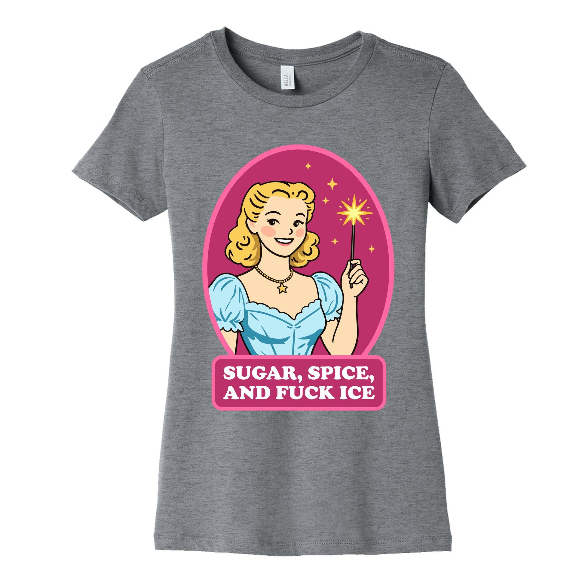 Sugar, Spice, And Fuck ICE Womens Cotton Tee