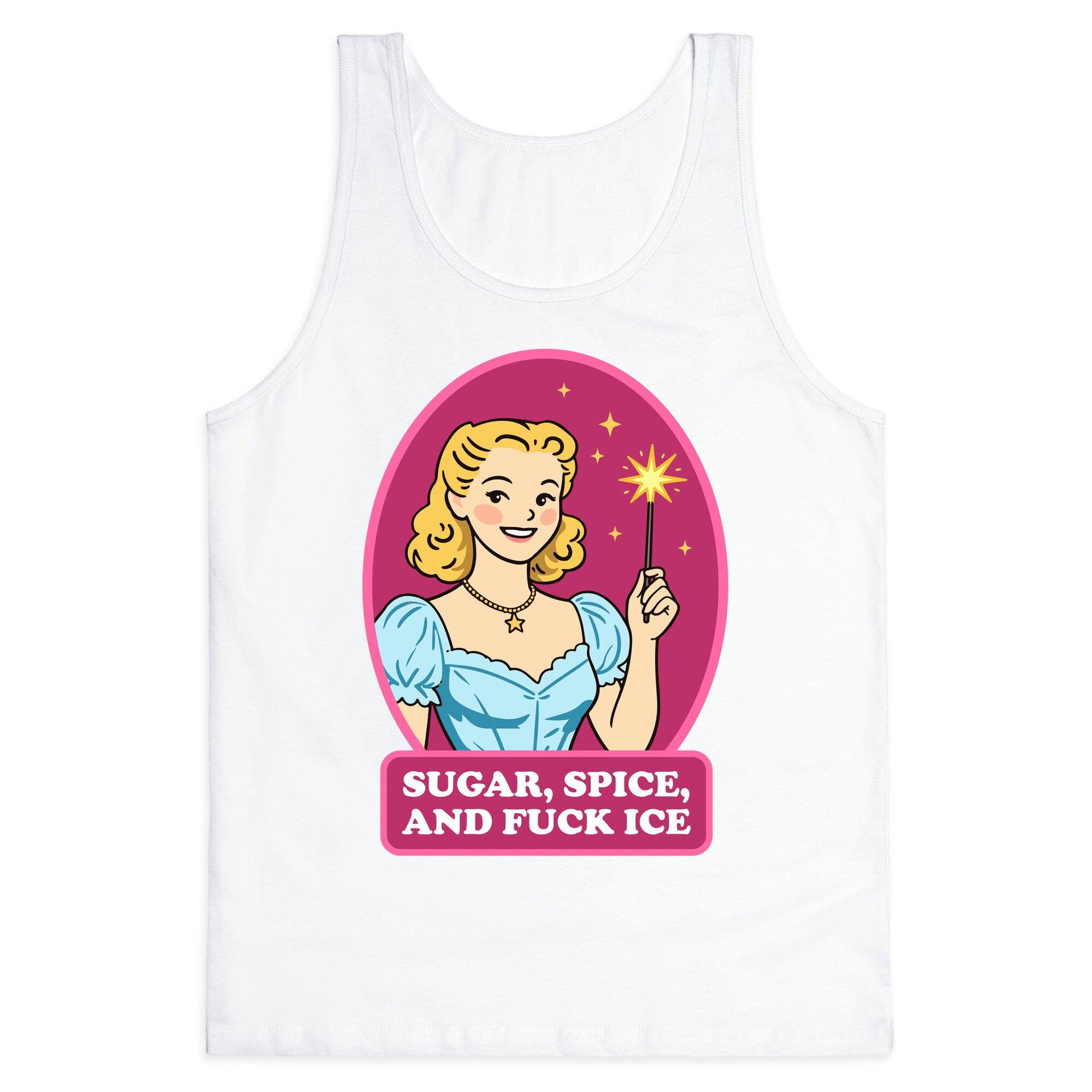 Sugar, Spice, And Fuck ICE Tank Top
