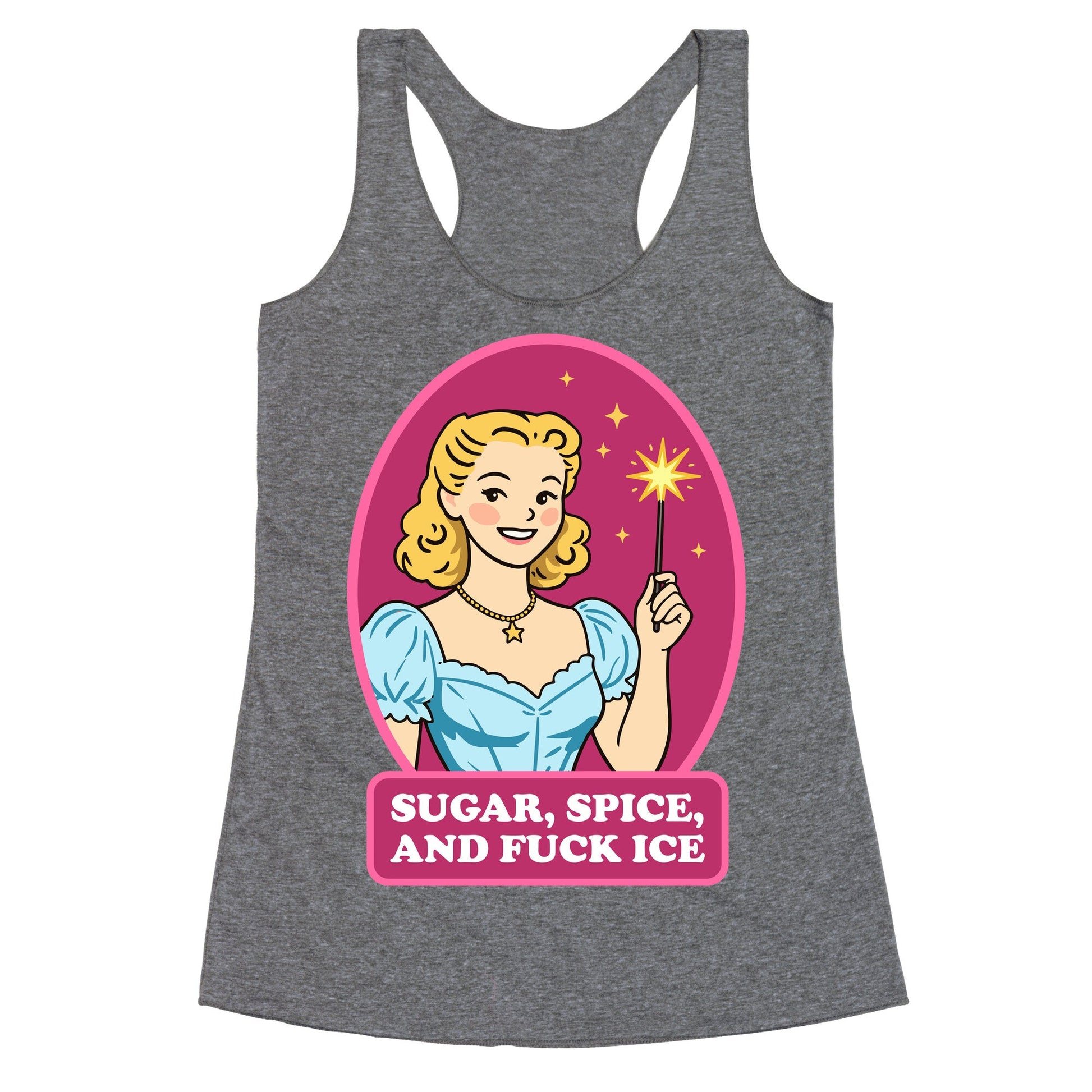 Sugar, Spice, And Fuck ICE Racerback Tank