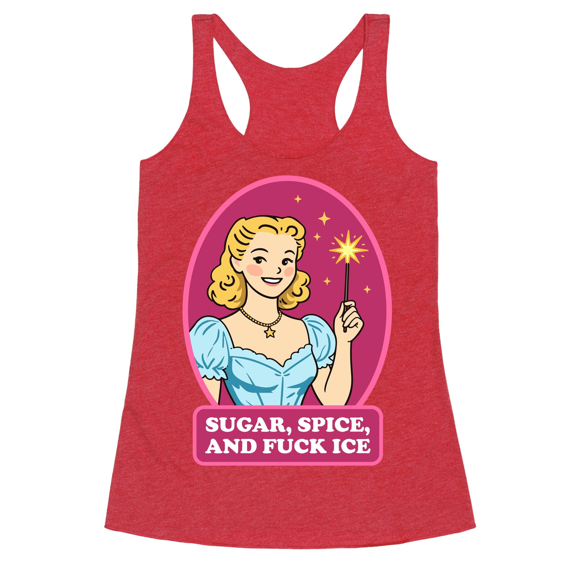 Sugar, Spice, And Fuck ICE Racerback Tank