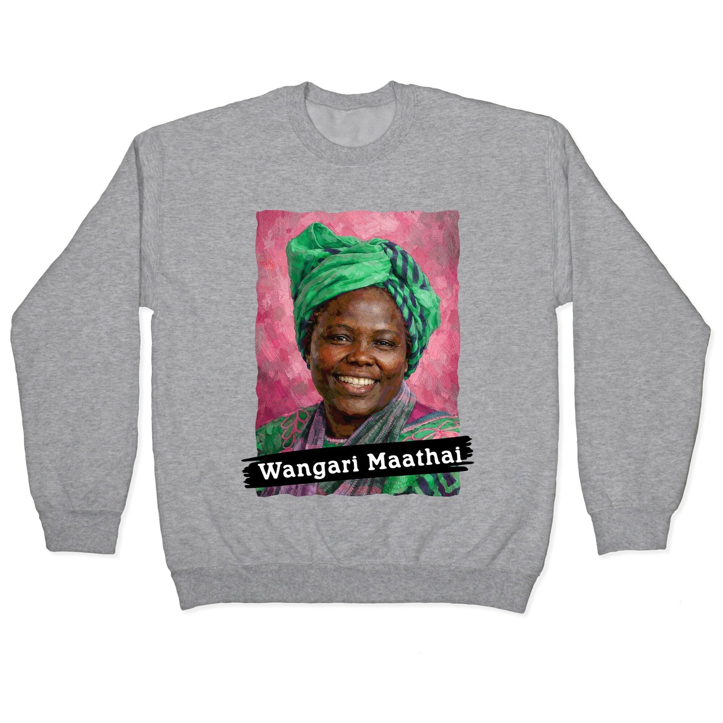 Wangari Maathai Crewneck Sweatshirt