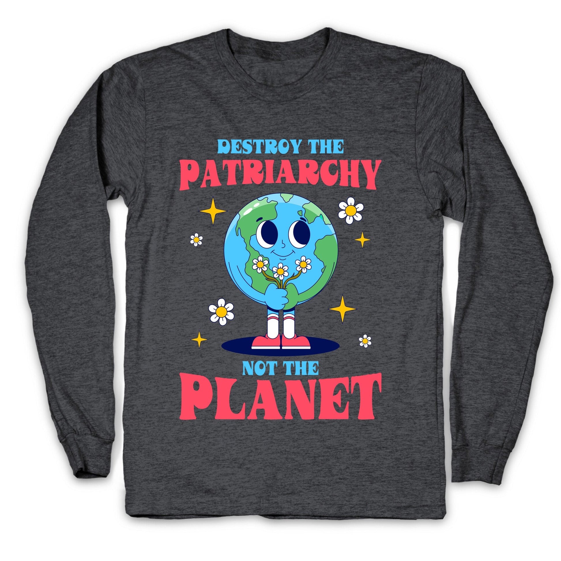Destroy The Patriarchy Longsleeve Tee