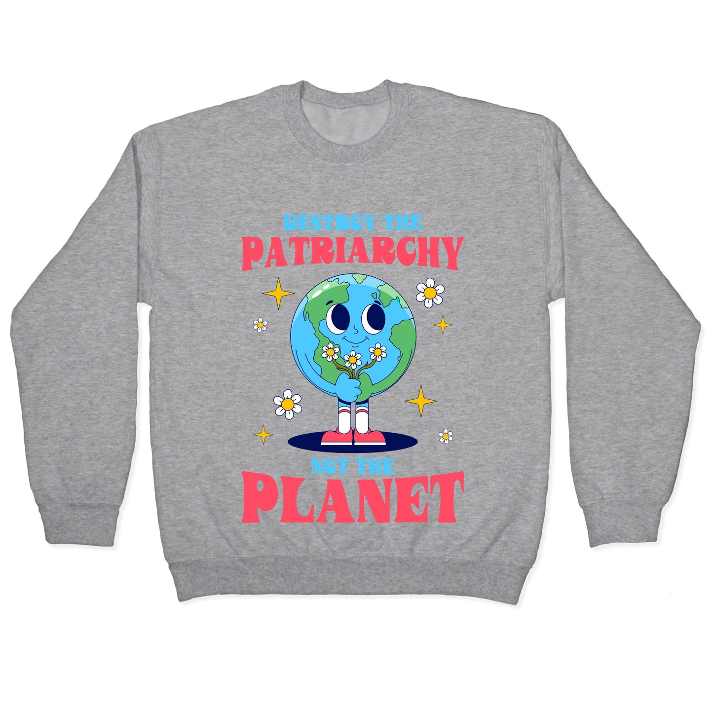 Destroy The Patriarchy Crewneck Sweatshirt