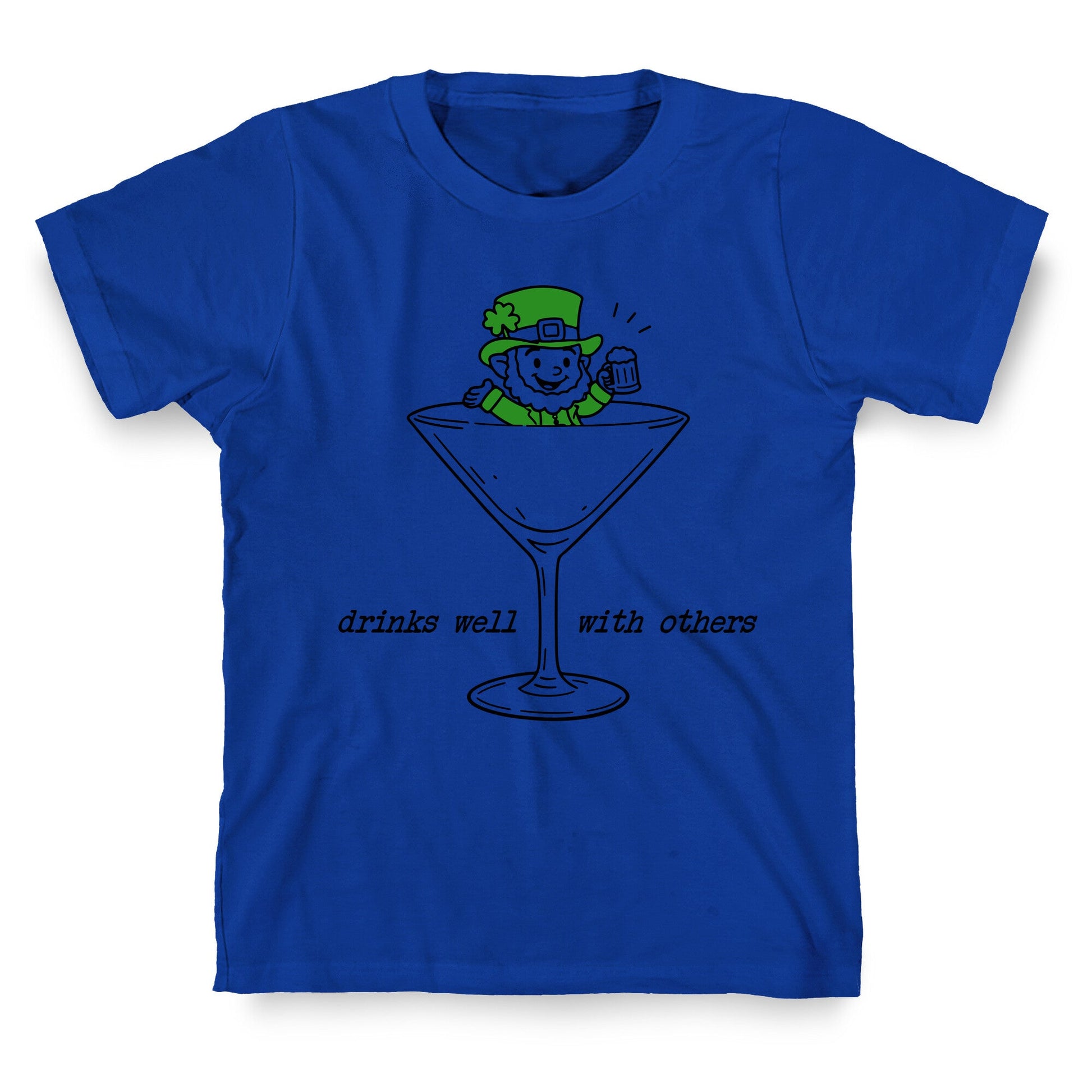 Drinks Well With Others T-Shirt