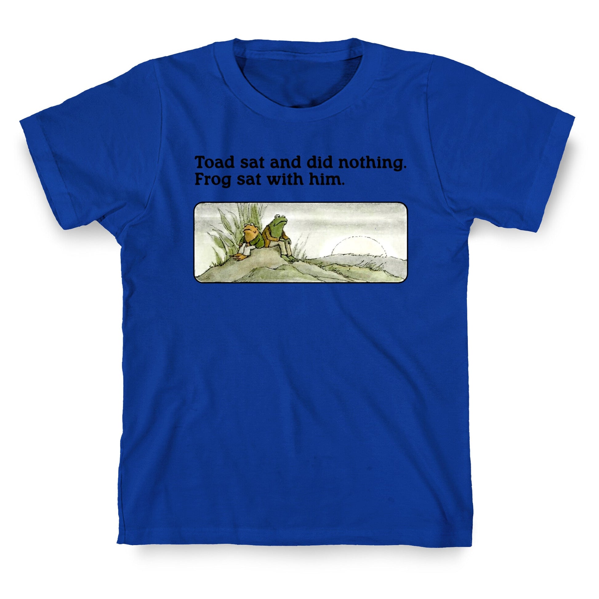 Toad Sat And Did Nothing T-Shirt