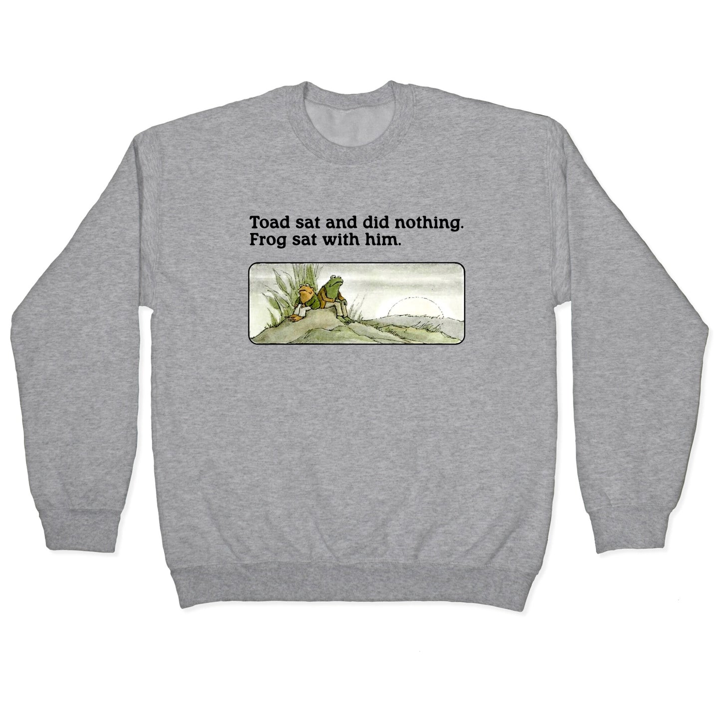 Toad Sat And Did Nothing Crewneck Sweatshirt