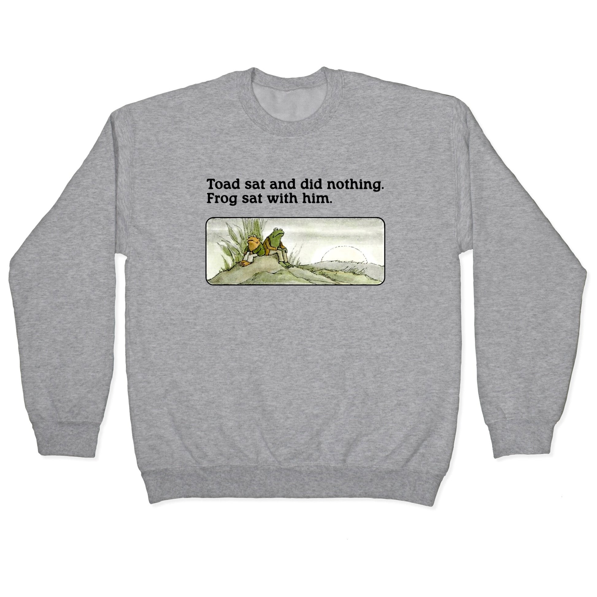 Toad Sat And Did Nothing Crewneck Sweatshirt