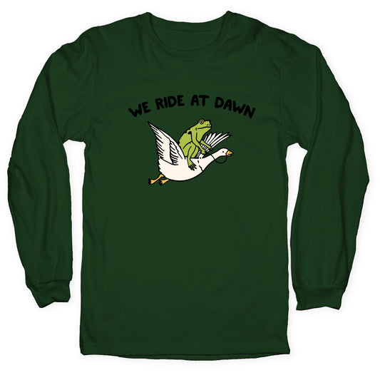We Ride At Dawn Longsleeve Tee