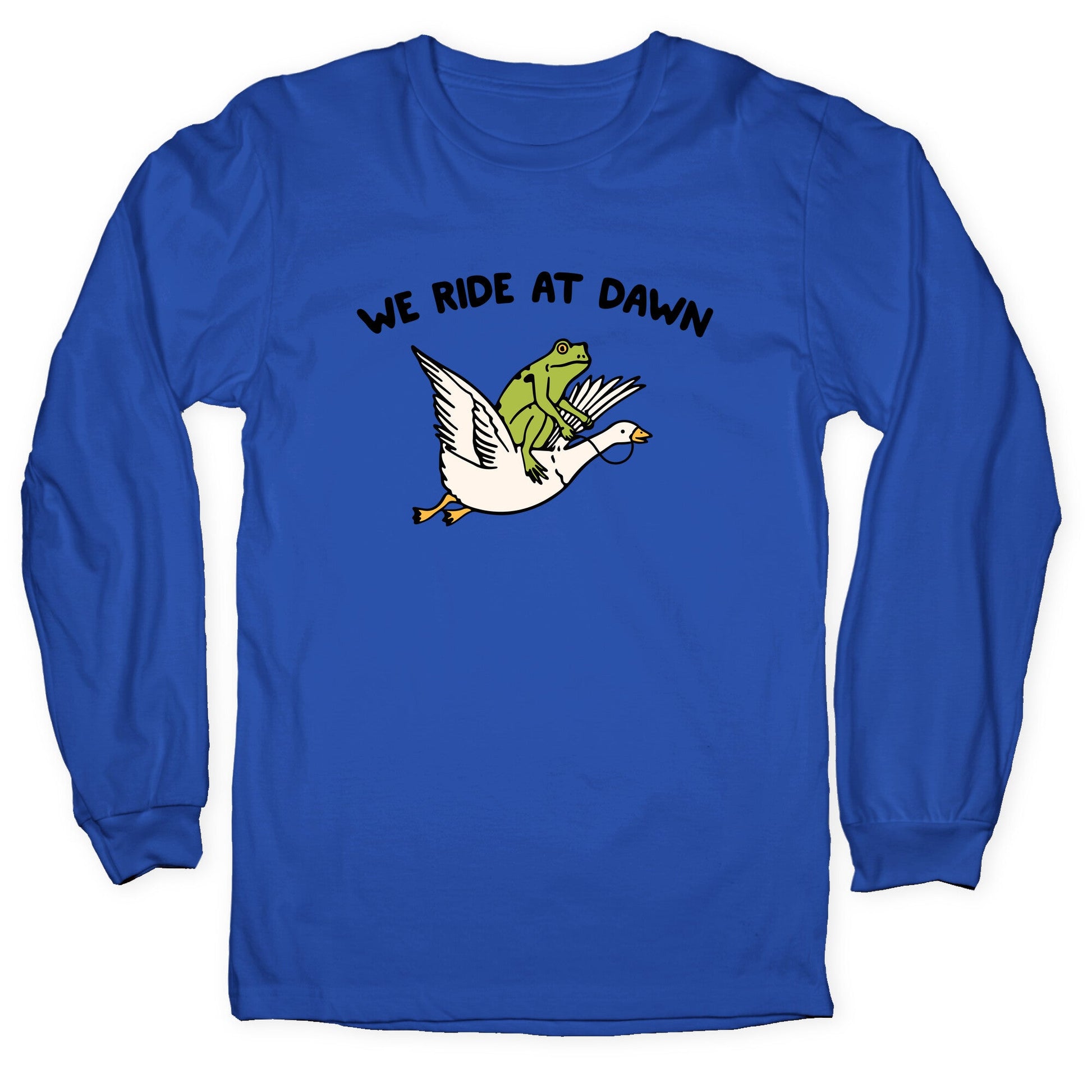 We Ride At Dawn Longsleeve Tee