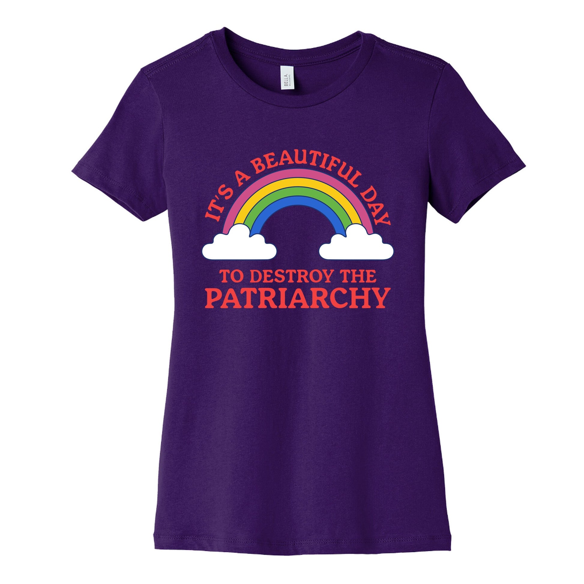 Beautiful Day To Destroy The Patriarchy Womens Cotton Tee