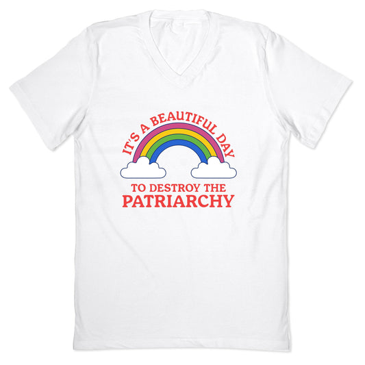 Beautiful Day To Destroy The Patriarchy V-Neck