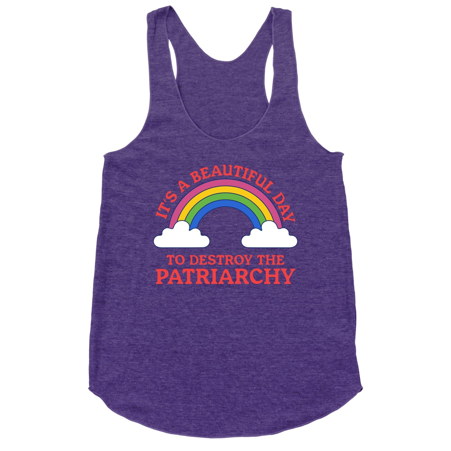 Beautiful Day To Destroy The Patriarchy Racerback Tank