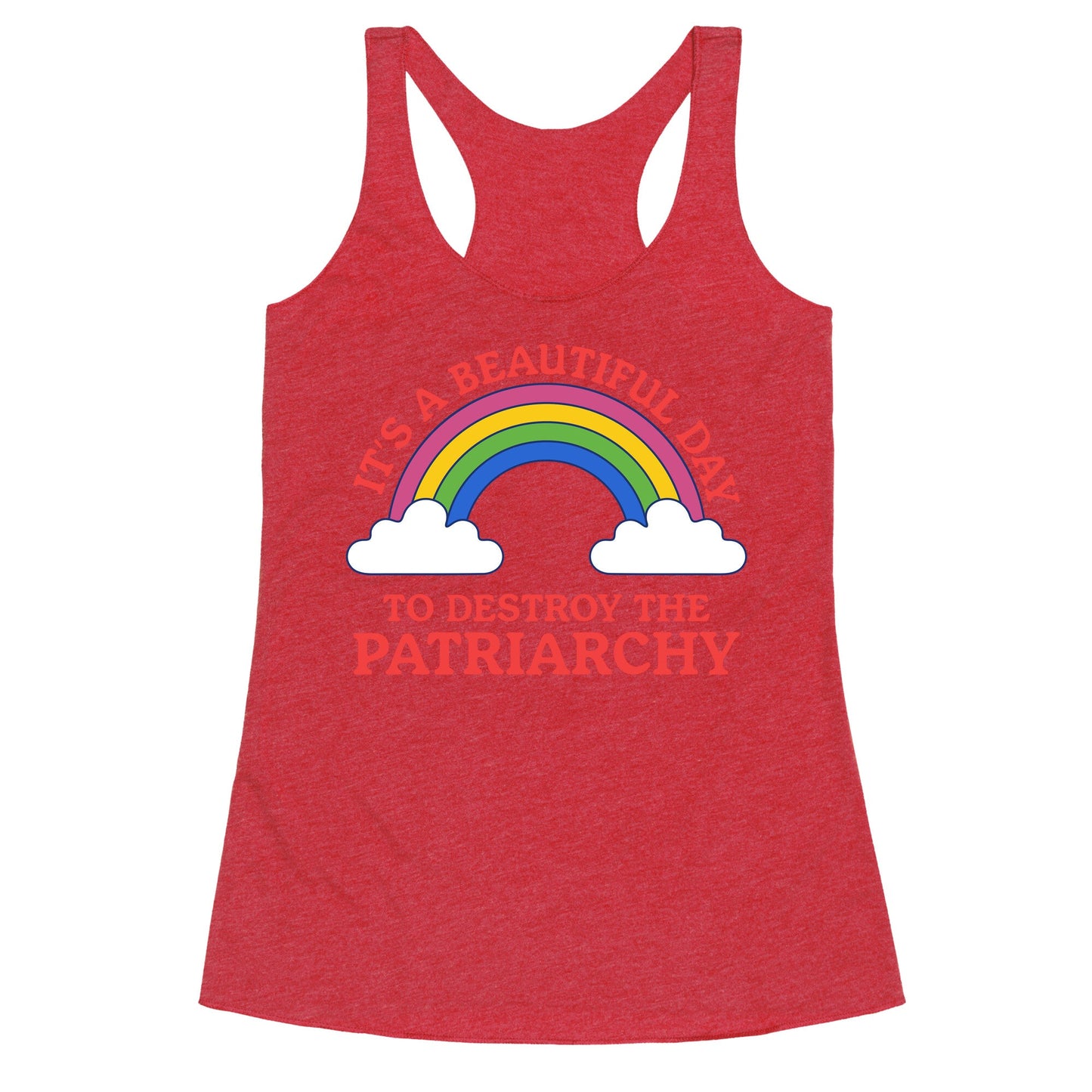 Beautiful Day To Destroy The Patriarchy Racerback Tank