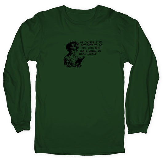This Book Isnt Going To Read Itself Longsleeve Tee