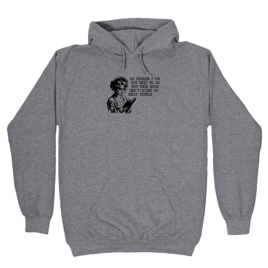 This Book Isnt Going To Read Itself Hoodie