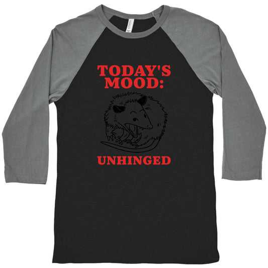 Todays Mood: Unhinged Baseball Tee