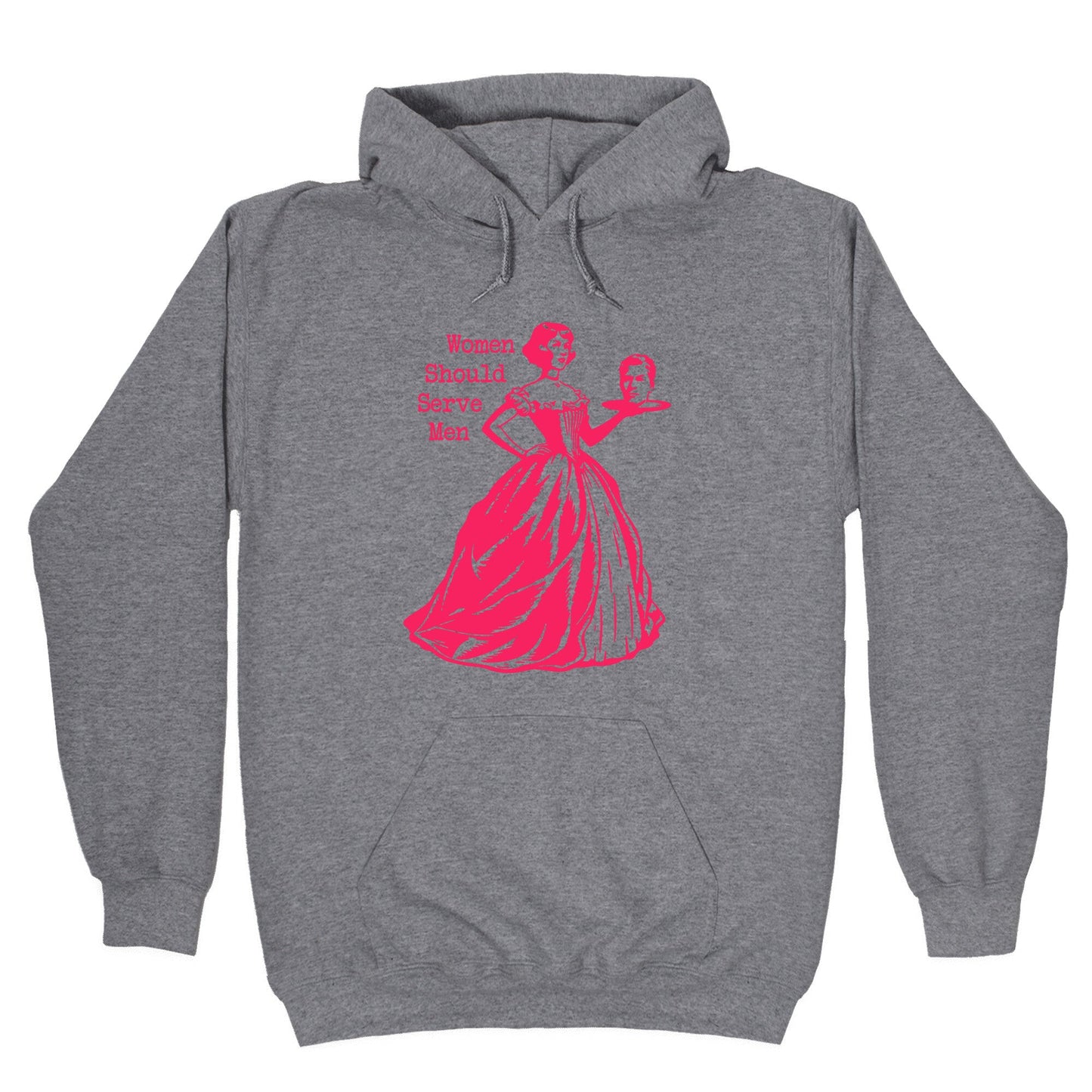 Women Should Serve Men Hoodie