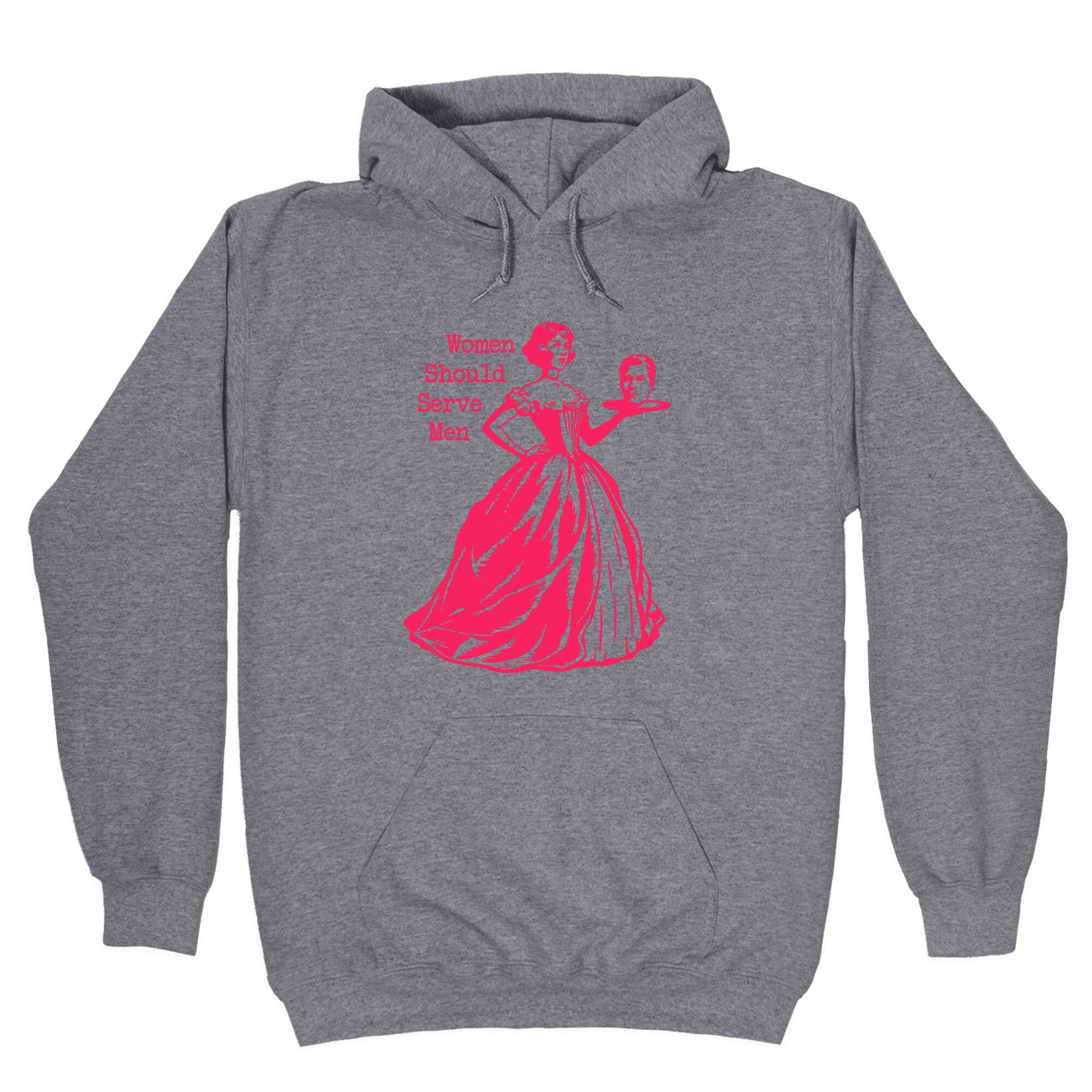 Women Should Serve Men Hoodie
