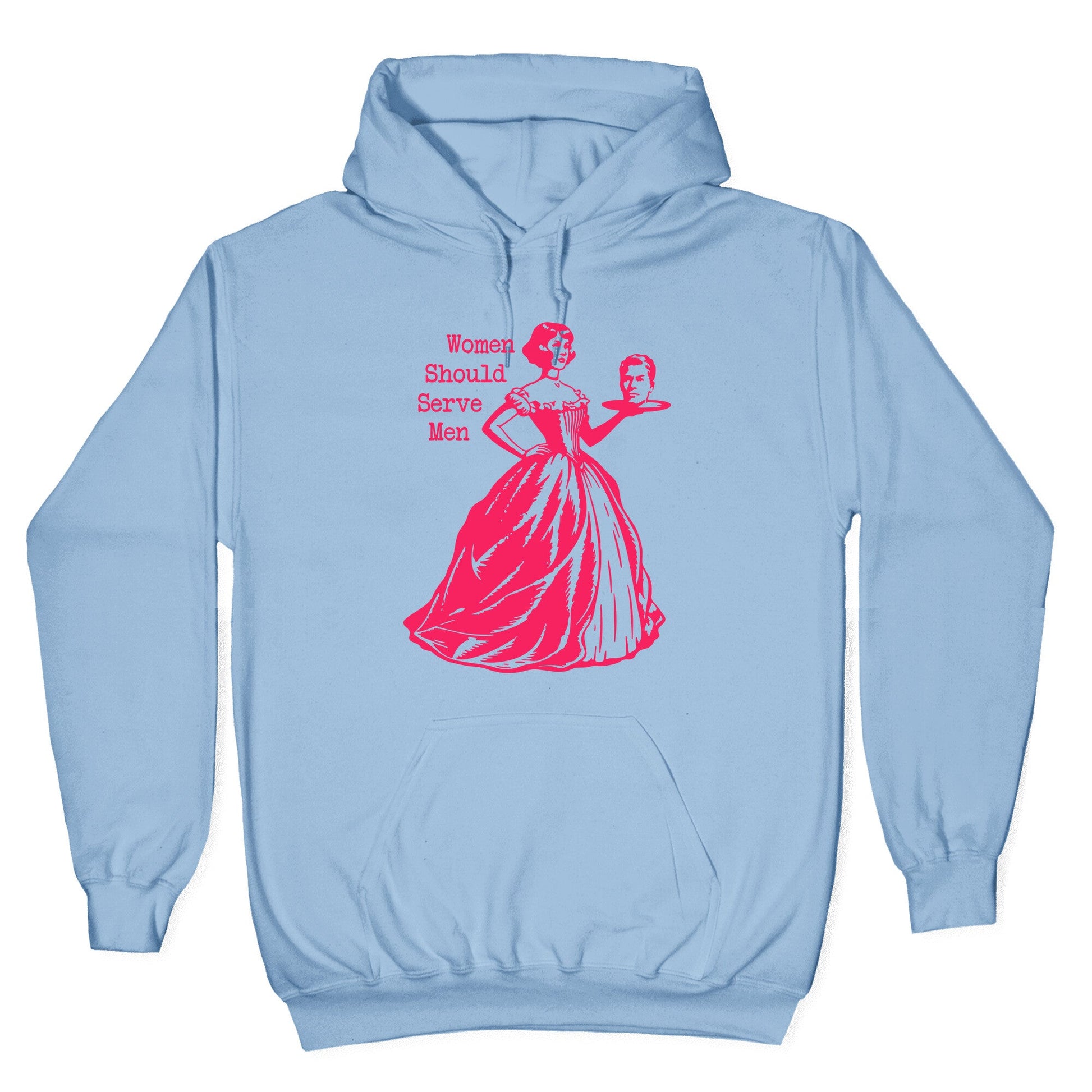 Women Should Serve Men Hoodie