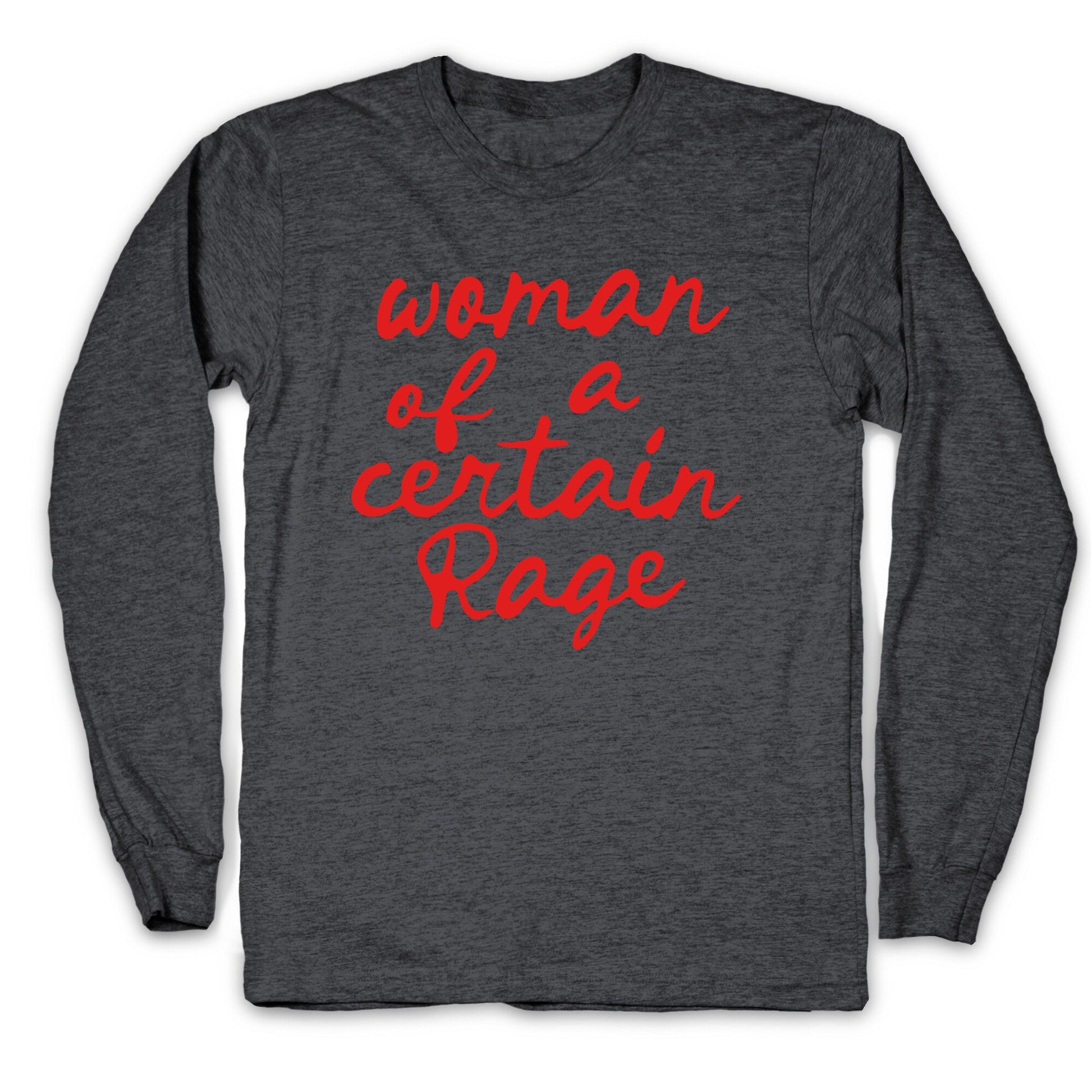 Woman Of A Certain Rage Longsleeve Tee