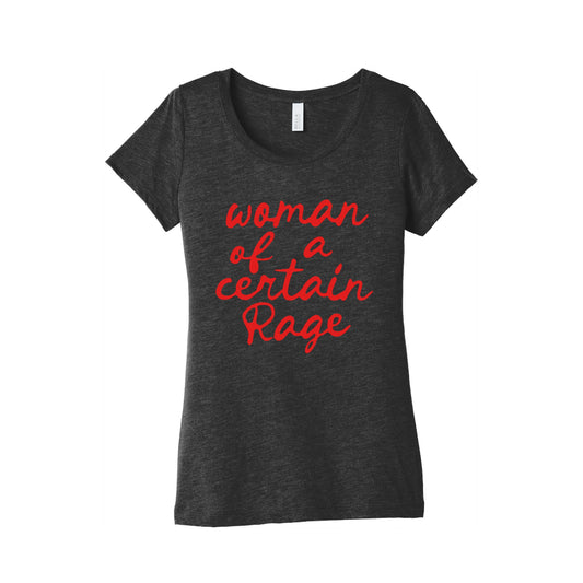 Woman Of A Certain Rage Womens Triblend Tee