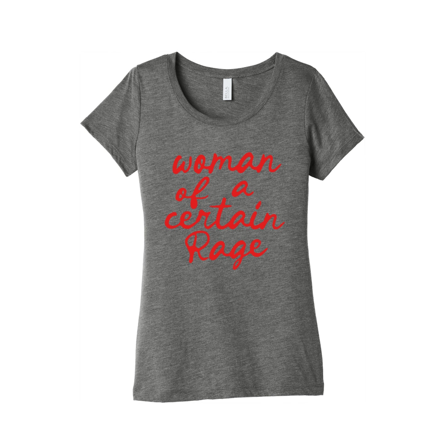 Woman Of A Certain Rage Womens Triblend Tee