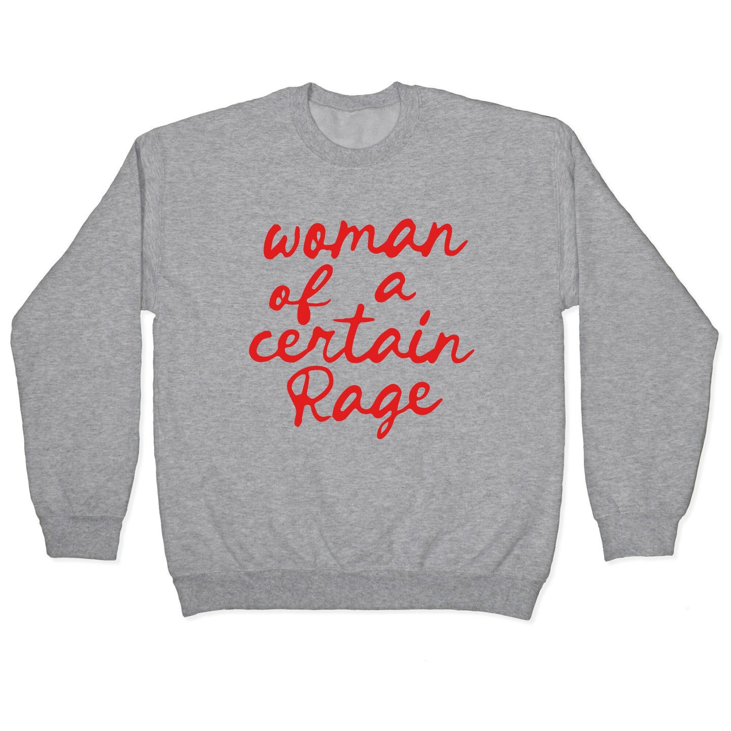 Woman Of A Certain Rage Crewneck Sweatshirt