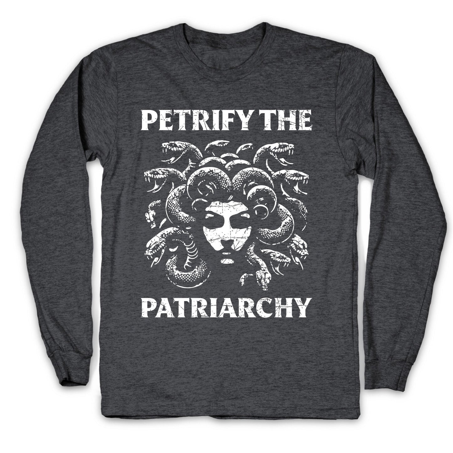 Petrify The Patriarchy Longsleeve Tee