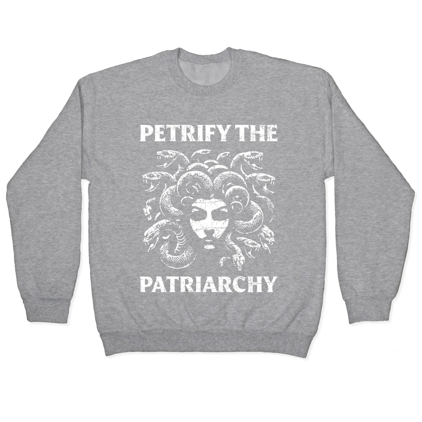Petrify The Patriarchy Crewneck Sweatshirt